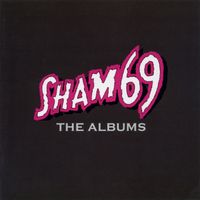 Sham 69 - The Albums (Explicit)