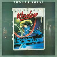 Thomas Dolby - The Golden Age of Wireless (Remastered 2009 / Bonus Tracks Edition)