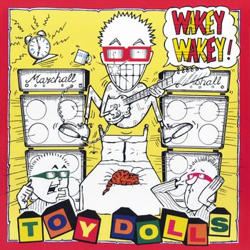 Toy Dolls - Wakey Wakey!