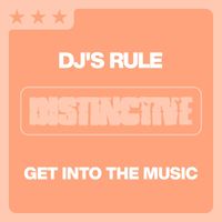 DJ's Rule - Get Into The Music