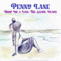 Penny Lane - Drop Me a Line: The Satril Years