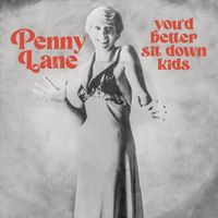 Penny Lane - You'd Better Sit Down Kids (7")