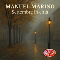 Manuel Marino - Settembre in città