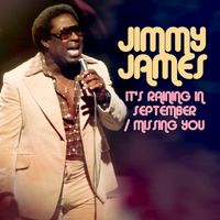 Jimmy James - It's Raining in September / Missing You