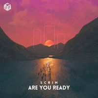 Scrim - Are You Ready
