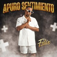 Felix - A puro sentimiento