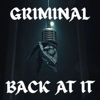 Griminal - back at it (Explicit)
