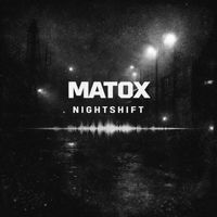 Matox - Nightshift