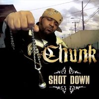 Chunk - Shot Down (Explicit)