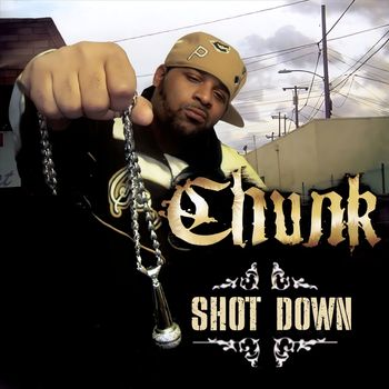 Chunk - Shot Down (Explicit)