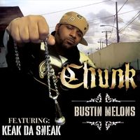 Chunk - Bustin' Melons (Explicit)