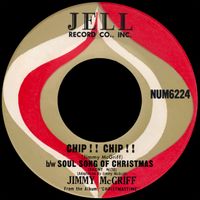 Jimmy McGriff - Chip!! Chip!! b/w Soul Song Of Christmas (Silent Nite)
