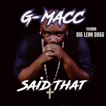 G-Macc - Said That (Explicit)
