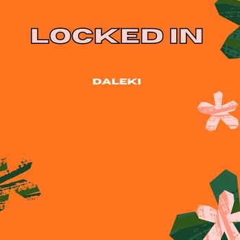Daleki - Locked In (Explicit)
