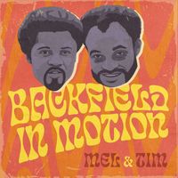 Mel & Tim - Backfield In Motion