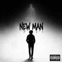 Manolo - New Man (Explicit)