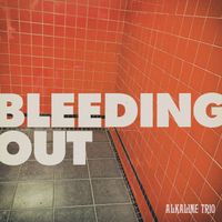 Alkaline Trio - Bleeding Out