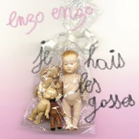 Enzo Enzo - Je hais les gosses