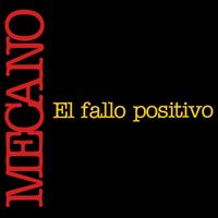 Mecano - El Fallo Positivo