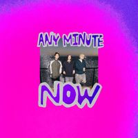 Waterparks - ANY MINUTE NOW