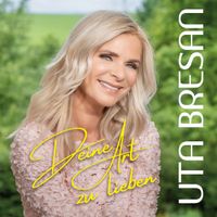 Uta Bresan - Deine Art zu lieben