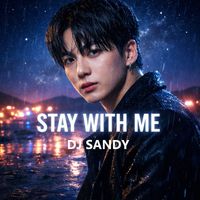 Dj Sandy - Stay With Me