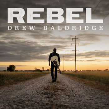Drew Baldridge - Rebel