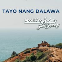 APO Hiking Society - Tayo Nang Dalawa