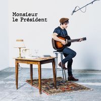 Gauvain Sers - Monsieur le Président