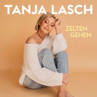 Tanja Lasch - Zelten gehen