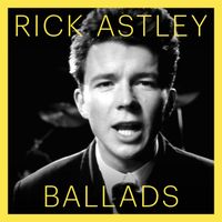 Rick Astley - Ballads