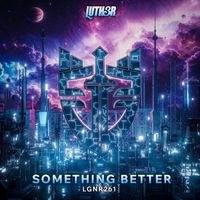 Luther - Something Better