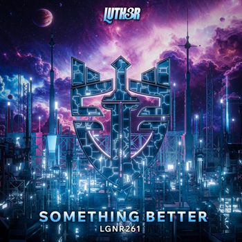 Luther - Something Better