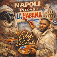 Edy ElConde - Napoli Es Como La Habana