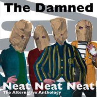 The Damned - Neat Neat Neat (The Alternative Anthology) (Explicit)