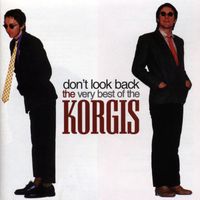 The Korgis - Don't Look Back: The Very Best of The Korgis