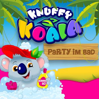 Knuffy Koala - Party im Bad