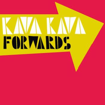 Kava Kava - Forwards