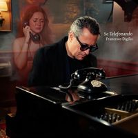 Francesco Digilio - Se Telefonando