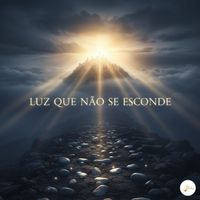 Fé em Melodias - Luz Que Não Se Esconde
