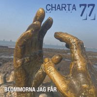 Charta 77 - Blommorna jag får
