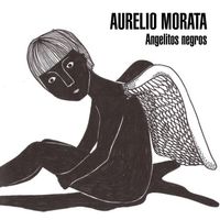 Aurelio Morata - Angelitos Negros
