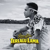 SEVEN STAR - Terlalu Lama