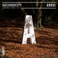 Secondcity - Coming Home EP