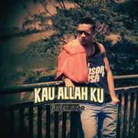 SEVEN STAR - Kau Allah Ku