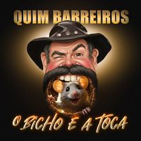 Quim Barreiros - O Bicho e a toca