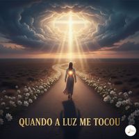 Fé em Melodias - Quando a Luz Me Tocou
