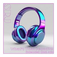 SRJ - What's That Sound?!! (Extended Club Mix)