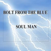 Bolt From The Blue - Soul Man