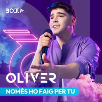 Oliver - Només ho faig per tu (En Directe 3Cat)
